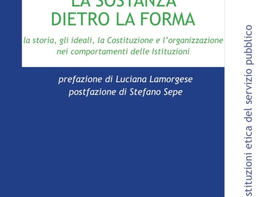 La storia, gli ideali, la Costituzione e l’organizzazione nei comportamenti delle Istituzioni