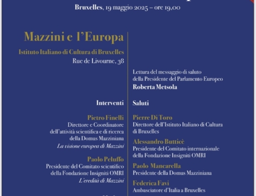 Festa dell’Europa: Fondazione OMRI, Domus Mazziniana e Ambasciata d’Italia in Belgio ricordano la visione europea di Mazzini.